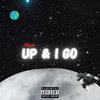 Up & I Go (Explicit) - Rapha