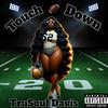 TouchDown (Dirty Version) - Trusoul Davis