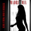 Madre Mia - Alina Pozi&Tribal Kush&Energizer