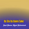 Da Sta Da Banro Soke - Aqal Meena&Khyal Mohammad