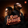 RAYA FANTASTIK - MeerFly&Benzooloo&Twntytwodegree