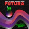 Futura (Phunkadelica Più Dub Mix) - Musumeci&Io E Palmieri&Enzo Elia&Mario Bianco