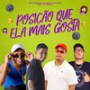 Posição Que Ela Mais Gosta (Explicit) - Mc Lustosa&Mc Pett&JD Mc&DJ Renan