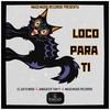 Loco Para Ti (feat. el gato indio & jangueo & tanty) - MAGO MUSIC RECORDS&El Gato Indio&Jangueo & Tanty