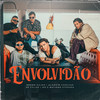 Envolvidão (feat. DG e Batidão Stronda) - Breno Major&Zé Felipe&Alanzim Coreano&DG e Batidão Stronda
