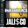 Paramedics (Explicit) - Jali$co