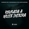 Revoada a Noite Inteira (Explicit) - DJ João Marconex&Ramos Mc&Mc Brunin JP&MC JT