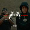 Hit the Brakes (Explicit) - Fat Trel&KP SKYWALKA