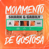 Movimento De Gostosa - Shark&Gabily