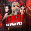 Deu Meia Noite (Explicit) - Dj Caio Vieira&triz&MC Magrella