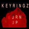 Burn Up (Explicit) - Keyringz&Cathy Lazatin