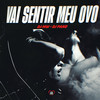 Vai Sentir Meu Ovo (Explicit) - Dj Pand&Love Funk&DJ Mw