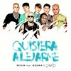 Quisiera Alejarme (Remix) - Wisin&Ozuna&CNCO