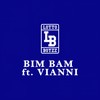 Bim Bam (Explicit) - Lotto Boyzz&Vianni