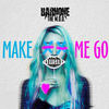 Make Me Go (Explicit) - Barnone The M.O.D.