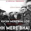 Kuchh Mere Bhai Log (feat. Rollin) - JJ Official&Rollin