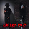 Uhh lets Do it (feat. SpinnaVa) (Explicit) - Lil Mo&SpinnaVa