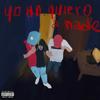 yo no quiero a nadie (feat. ras lazer & ronny) (Explicit) - kiett&Ras Lazer&Ronny