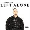 Left Alone (Explicit) - Andrew W. Boss