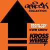Uprock Collection: Brand You Can Trust - Krosswerdz&KWR Crew