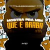 Mostra Pra Mim Que É Braba (Explicit) - DJ AGC Original&Mc Mr Bim&FreesTyle Sounds&Mc Bryan ss&Mc Vinin