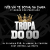 Nós Vai Te Botar na Chapa e Largar pra Panelinha (Explicit) - DJ TRICKPA&DJ OLIVEIRA 048&DJ Narru&WR Beats&Modder Aka.