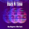 Back N Time (Explicit) - Max Mayorov&Killer Beats&Maxim Mayorenko&Galal Fathi