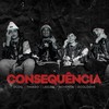Consequência - Thiago Kelbert&Leozin&Dudu&Noventa&Ecologyk