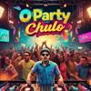 Party Chulo (Explicit) - Beat Boss&Versatil Boy&Zyan&Chelo&Dj Keen Mx