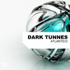 Atlantico - Dark Tunnes