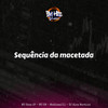 Sequencia da Macetada - DJ ALEX MARTINS&MC SENA SP&MC GW&Medinaa 011