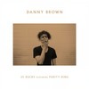 Dip - Danny Brown