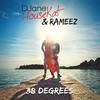 38 Degrees - DJane HouseKat&Rameez