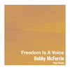 Freedom Is A Voice (Pixal Remix) - Bobby McFerrin