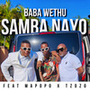 Samba Nayo - UBABA WETHU&Mapopo&Tzozo