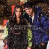 De Enero a Diciembre - Emilia&RusherKing