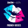 French Kisses (Explicit) - ZieZie&Aitch