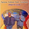 Help Us Lord (feat. Triumph) - Tyrone Palmer&Triumph