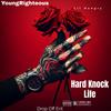 Hard Knock Life (feat. Lil Hungry) (Explicit) - Young Righteous&Lil Hungry