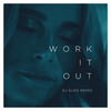 Work It Out (DJ Glen Remix) - Elekfantz&DJ Glen