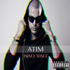 Nao Vale - Atim