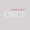 Once (Radio Edit) - Patrick Duff