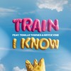 I Know - Train&Tenille Townes&Bryce Vine