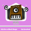 Get Involved - Erik Bo&Mack Bango