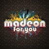 For You - Madeon