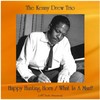 Happy Hunting Horn (Remastered 2017) - The Kenny Drew Trio
