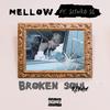 Broken Soul (feat. Slinko Sg) (Explicit) - Mellow&Slinko SG