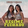 Regime Fechado (Ao Vivo) - Simone & Simaria