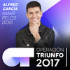 Amar Pelos Dois (Operación Triunfo 2017) - Alfred Garcia