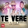 Te Veré - Foncho&Kito Morales&乔松&Mr. Rommel
